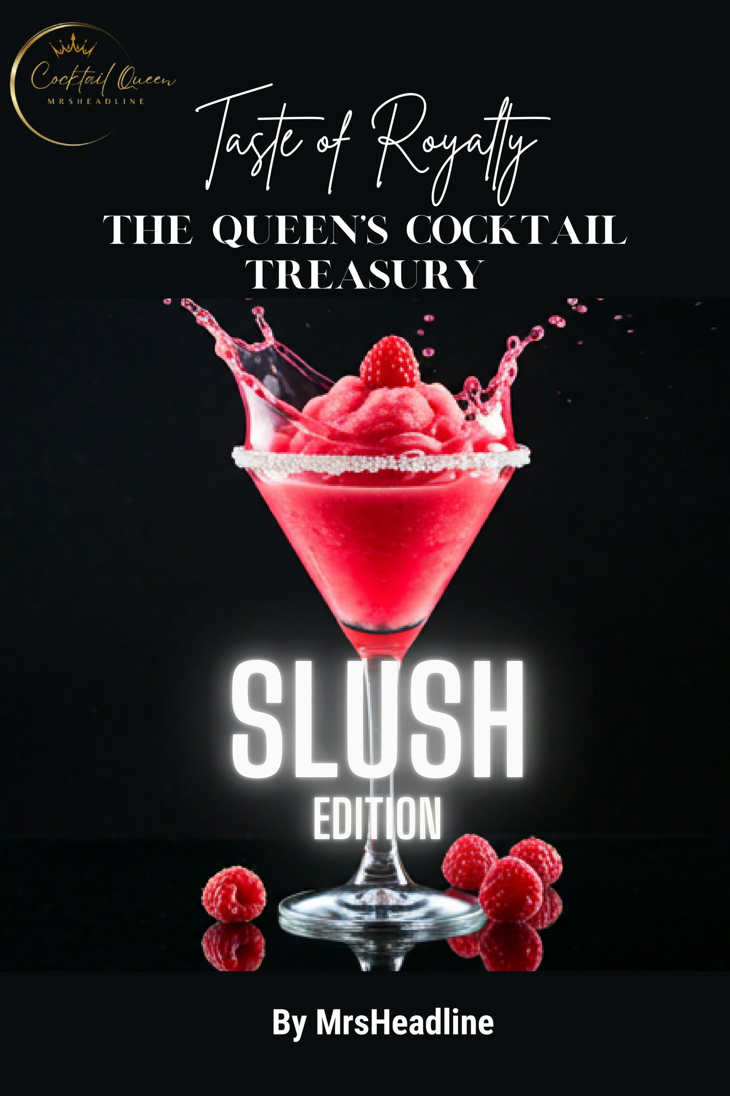 . Cocktail Queen Slushy Recipe E-Book- 186 Recipe's